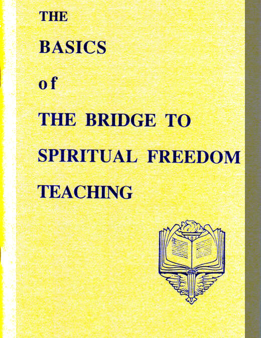 Basics of The Bridge to Spiritual Freedom Teaching