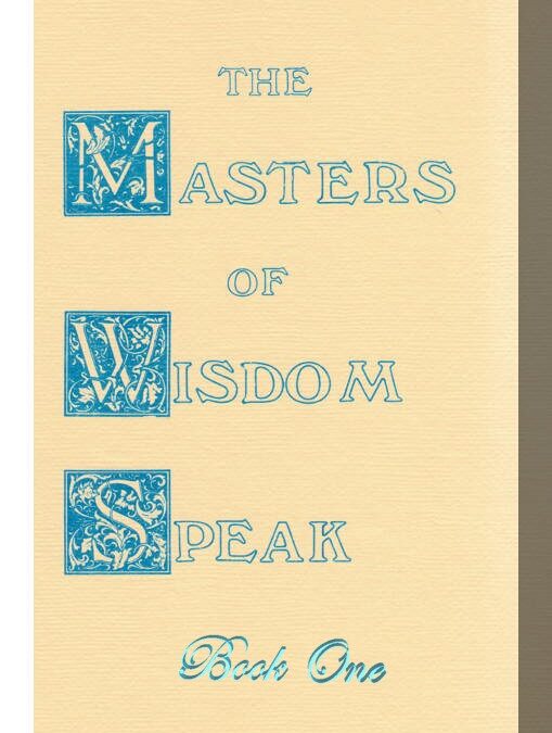 The Masters of Wisdom Speak Books One and Two